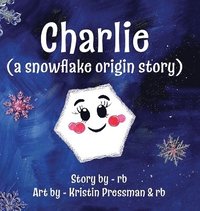 bokomslag Charlie (A Snowflake Origin Story)