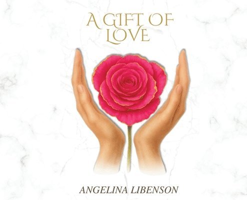 Angelina Libenson - Gift of Love, Inbunden