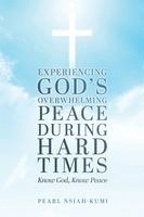 bokomslag Experiencing God's Overwhelming Peace During Hard Times