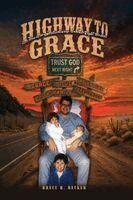 Bruce H Becker - Highway To Grace, Häftad