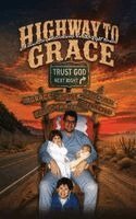 Bruce H Becker - Highway To Grace, Inbunden