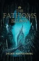 Jackie Sonnenberg - Fathoms Below, Häftad. Tillgänglighet: Lägg i varukorg