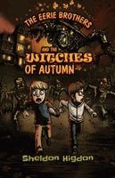 Sheldon Higdon - Eerie Brothers and The Witches of Autumn, Häftad