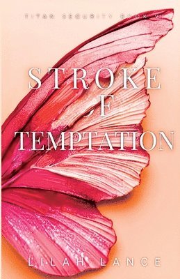 bokomslag Stroke of Temptation (Thierry's Edition): Titan Security Series Book 6