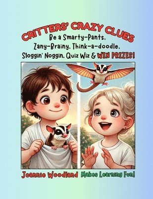 bokomslag Critters' Crazy Clues: Be a Smarty-Pants, & WIN PRIZES!