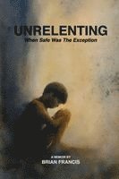 bokomslag Unrelenting