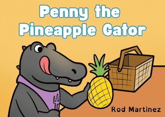 Penny the Pineapple Gator
