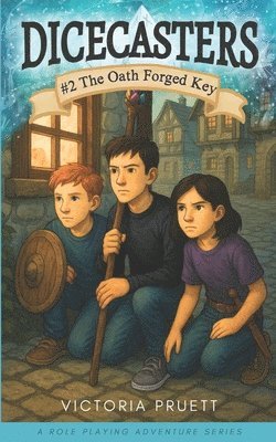 DICECASTERS #2 The Oath Forged Key