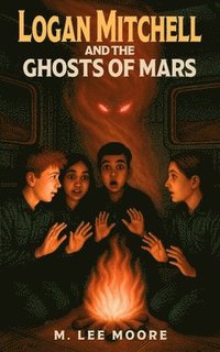 bokomslag Logan Mitchell and the Ghosts of Mars