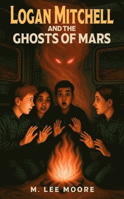 bokomslag Logan Mitchell and the Ghosts of Mars