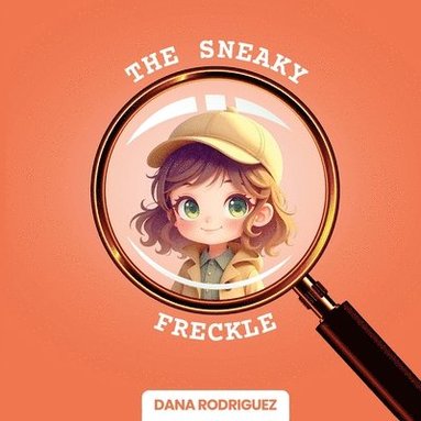 Dana Rodriguez - Sneaky Freckle, Häftad