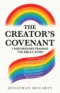 bokomslag The Creator's Covenant: 7 Partnerships Framing The Bible's Story
