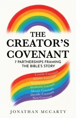bokomslag The Creator's Covenant: 7 Partnerships Framing The Bible's Story