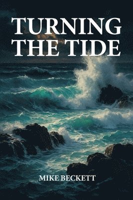 Mike Beckett - Turning the Tide, Häftad