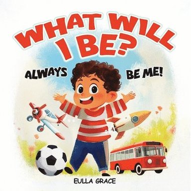 bokomslag What will I be?