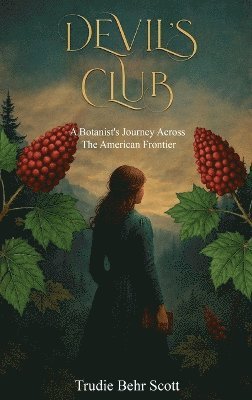 Trudie Behr Scott - Devil's Club, Inbunden