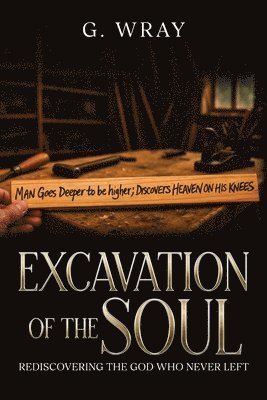 bokomslag Excavation of the Soul