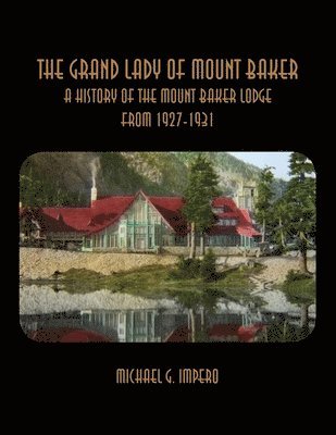 Michael G Impero - Grand Lady of Mount Baker, Häftad