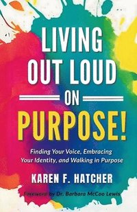 bokomslag Living Out Loud on Purpose