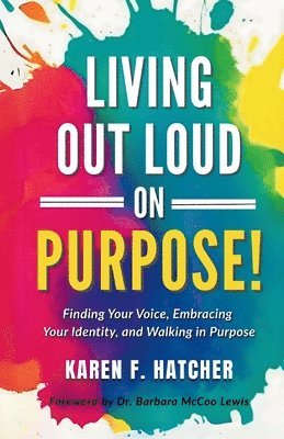 bokomslag Living Out Loud on Purpose