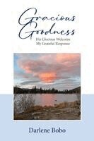 Darlene Bobo, Tonja McRady - Gracious Goodness, Häftad. Tillgänglighet: Lägg i varukorg