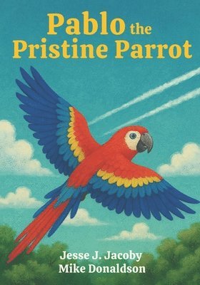 bokomslag Pablo the Pristine Parrot