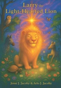 bokomslag Larry the Light-Hearted Lion