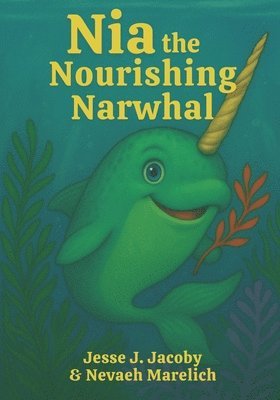 bokomslag Nia the Nourishing Narwhal