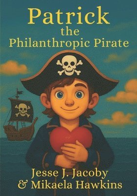 bokomslag Patrick the Philanthropic Pirate