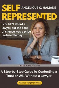 bokomslag Self-Represented: A Step-by-Step Guide to Contesting a Trust or Will Without a Lawyer