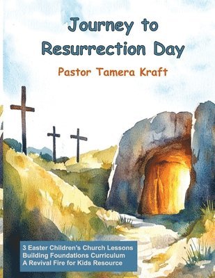 Journey to Resurrection Day
