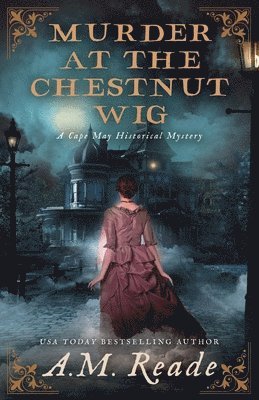 A M Reade - Murder at the Chestnut Wig, Häftad