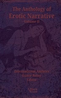 bokomslag The Anthology of Erotic Narrative, Volume II: Pocketbook Edition