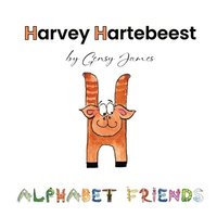 bokomslag Harvey Hartebeest: Happy to be Himself