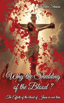 Monika Starova - Why the Shedding of the Blood, Inbunden
