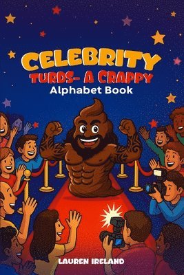 Lauren Ireland - Celebrity Turds- A Crappy Alphabet Book, Häftad