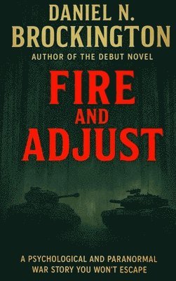 Daniel N Brockington, Parker Atlas Yaw - Fire and Adjust, Inbunden