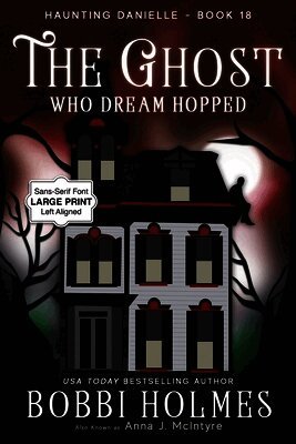 Bobbi Holmes, Anna J McIntyre - Ghost Who Dream Hopped, Häftad