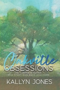 bokomslag Oakville Obsessions: The Complete Series