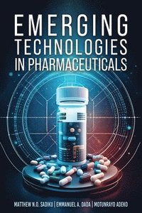 bokomslag Emerging Technologies In Pharmaceuticals