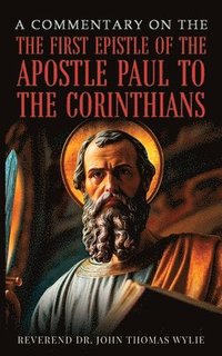 bokomslag Commentary On The First Epistle Of The Apostle Paul To The Corinthians