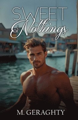 Michael Geraghty - Sweet Nothings, Häftad