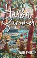 Katie Prokop - Harbor Summer, Häftad