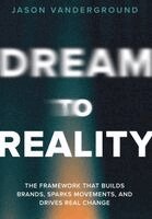Jason Vanderground - DREAM to Reality, Inbunden