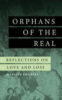 Marilyn Charles - Orphans of the Real, Inbunden