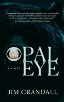 Jim Crandall - Opal Eye, Inbunden
