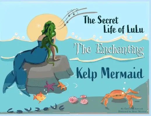 Deborah Atwood - Secret Life of Lulu The Enchanting Kelp Mermaid, Häftad. Tillgänglighet: Lägg i varukorg