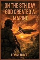 Lewis Lambert - On the 8th Day God Created a Marine, Häftad
