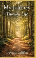 Shawn Doherty Goldblatt - My Journey Through Life, Inbunden