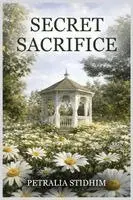 Petralia Stidhim - Secret Sacrifice, Häftad. Tillgänglighet: Lägg i varukorg